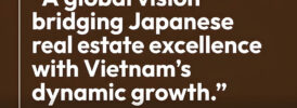 NOMURA REAL ESTATE CHIẾN LƯỢC TẦM VÓC QUỐC TẾ VÀ SỰ KẾT NỐI TẠI VIỆT NAM
