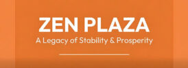 ZEN PLAZA – BIỂU TƯỢNG CỦA SỰ ỔN ĐỊNH VÀ THỊNH VƯỢNG VỮNG BỀN