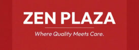 ZEN PLAZA – WHERE QUALITY MEETS CARE