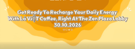Zen Plaza_LÀ VIỆT COFFEE TẶNG NƯỚC UỐNG MIỄN PHÍ NGÀY 30102026