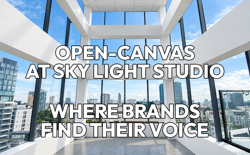 Zen Plaza_OPEN-CANVAS AT SKY LIGHT STUDIO: WHERE BRANDS FIND THEIR VOICE